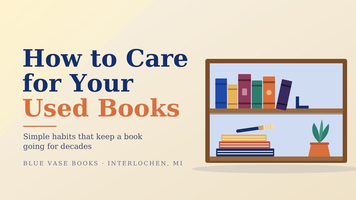How to Care for Your Used Books (So They Last Another 50 Years - Blog #8