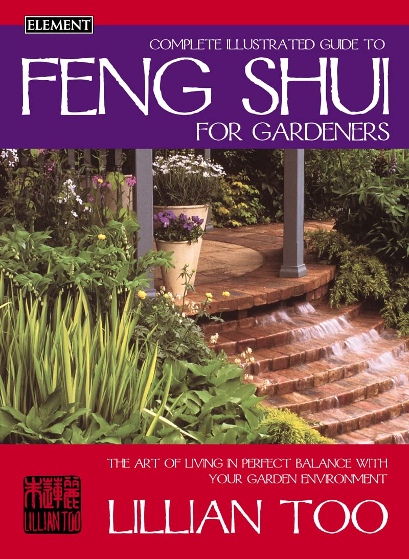 Complete Illustrated Guide to Feng Shui for Gardeners - 7102