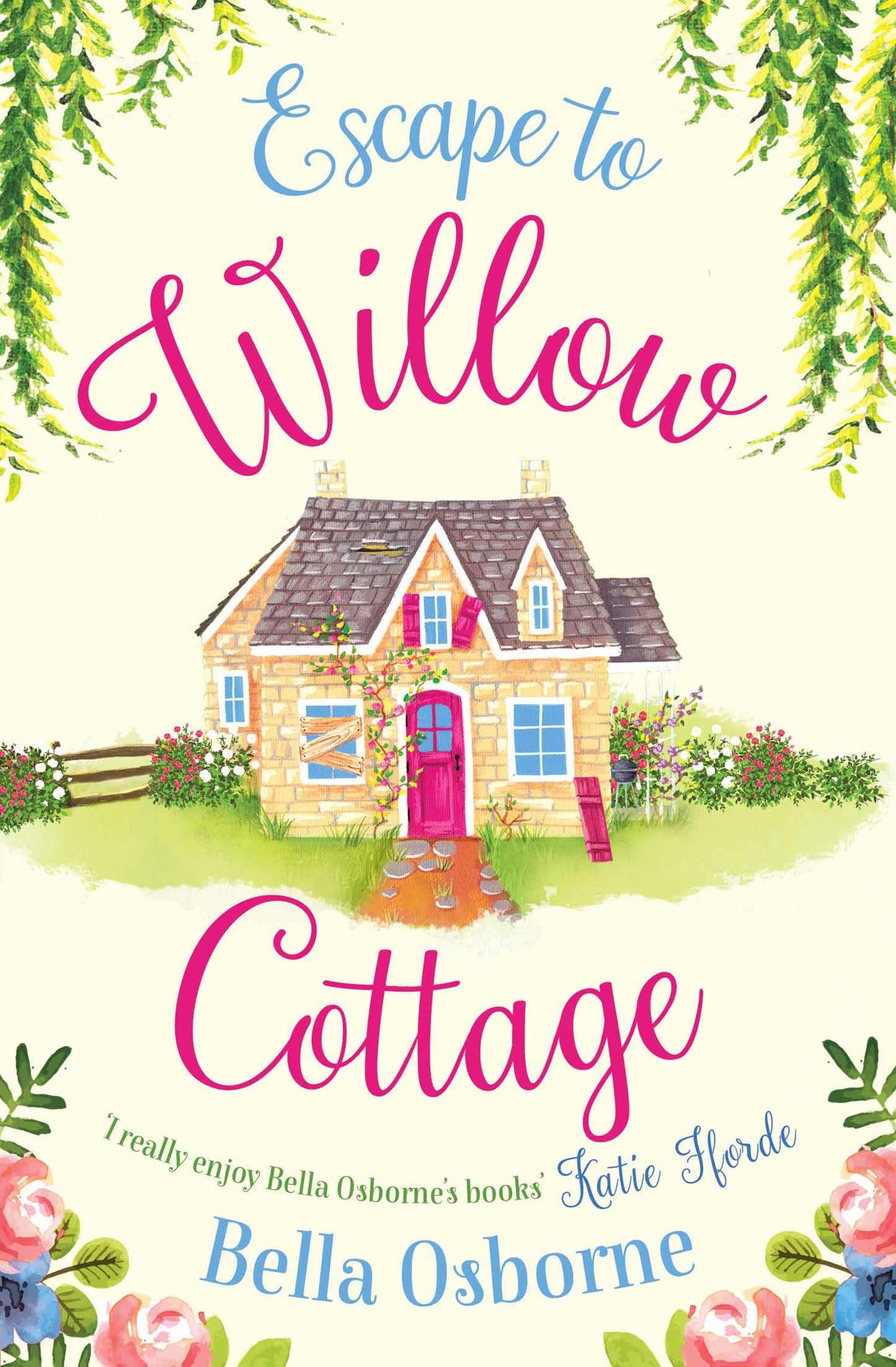 Escape to Willow Cottage: The brilliant, laugh-out-loud romcom you need to read (Willow Cottage Series) - 1004