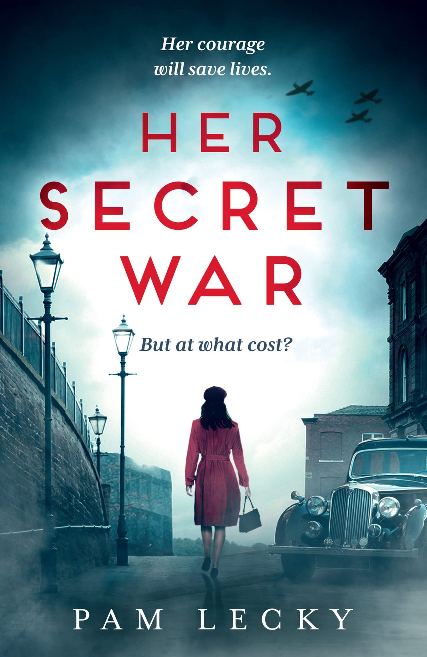 Her Secret War: Absolutely gripping and emotional WW2 historical fiction debut (Sarah Gillespie series) (Book 1)