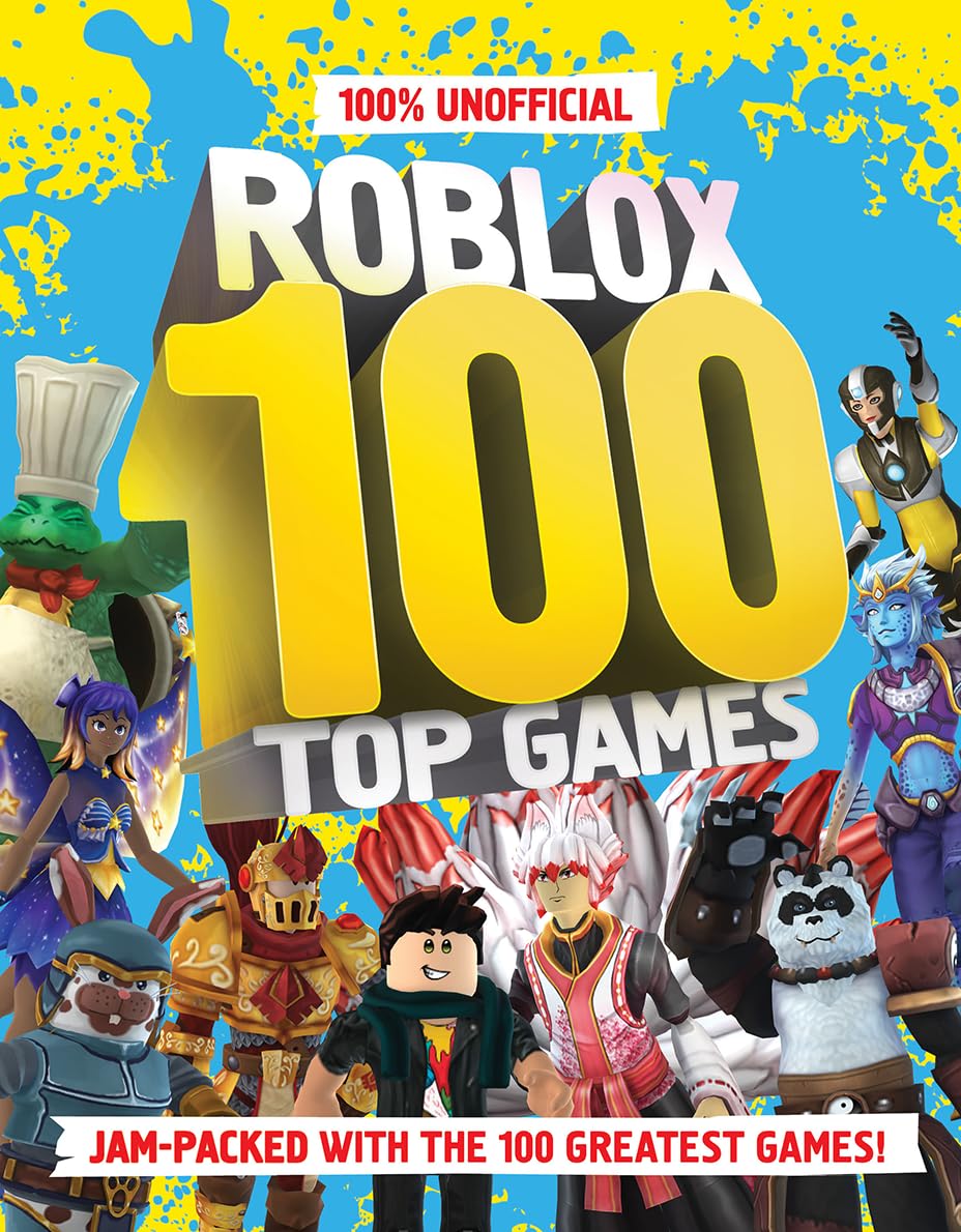100% Unofficial Roblox Top 100 Games: The ultimate guide to the 100 best games in Roblox in 2024. Full of tips, reviews and illustrations, this is a perfect gift for gamers and kids