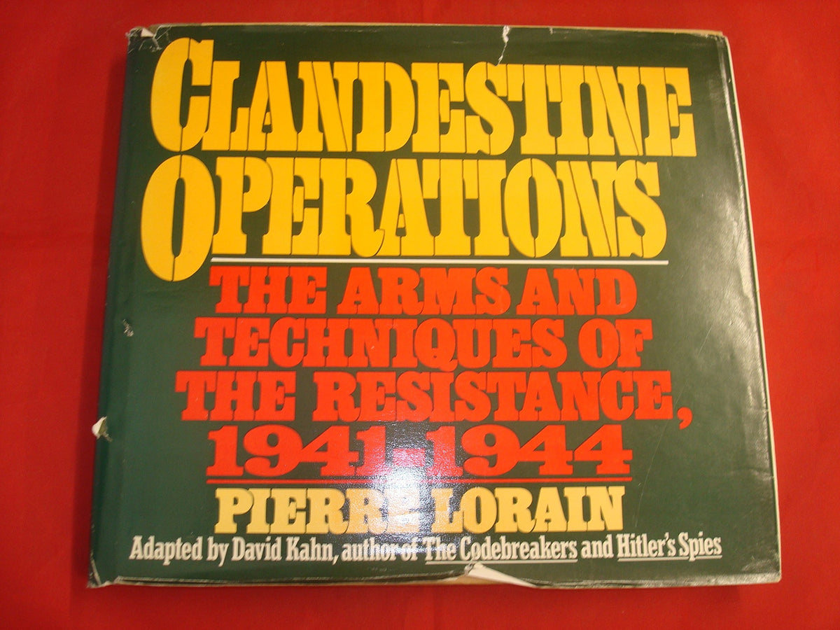 Clandestine Operations: The Arms and Techniques of the Resistance, 1941-1944