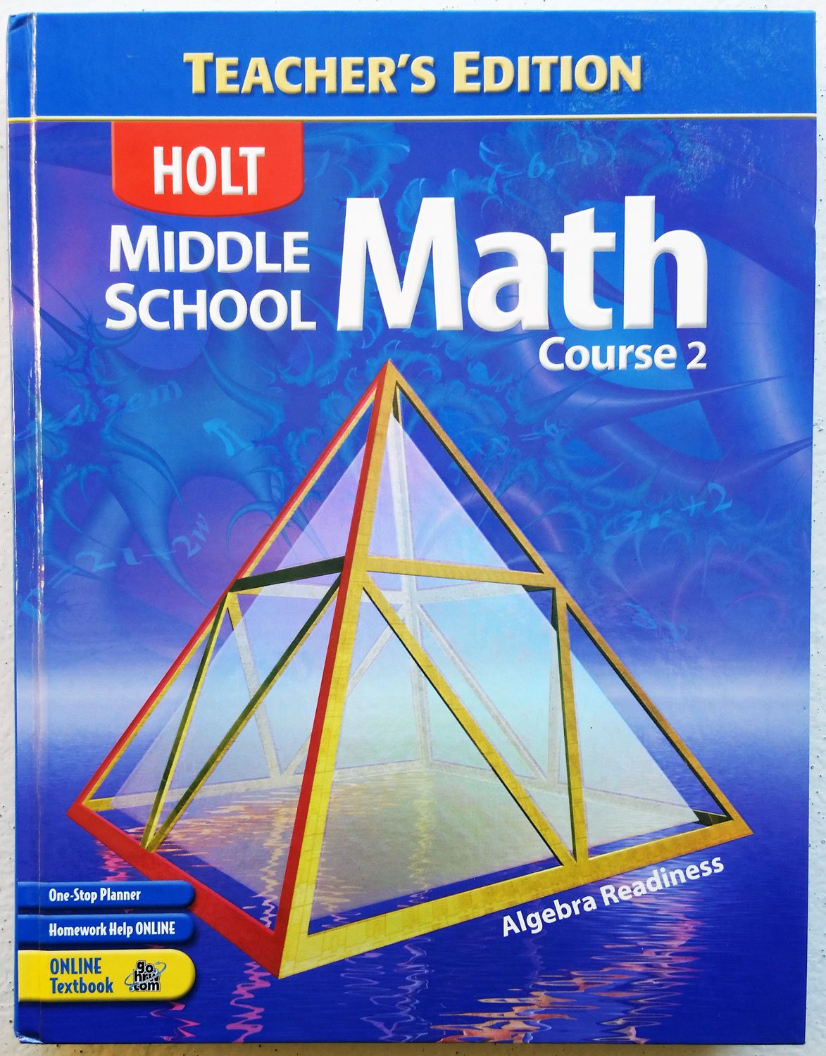 Holt Middle School Math, Course 2: Algebra Readiness Teacher Edition