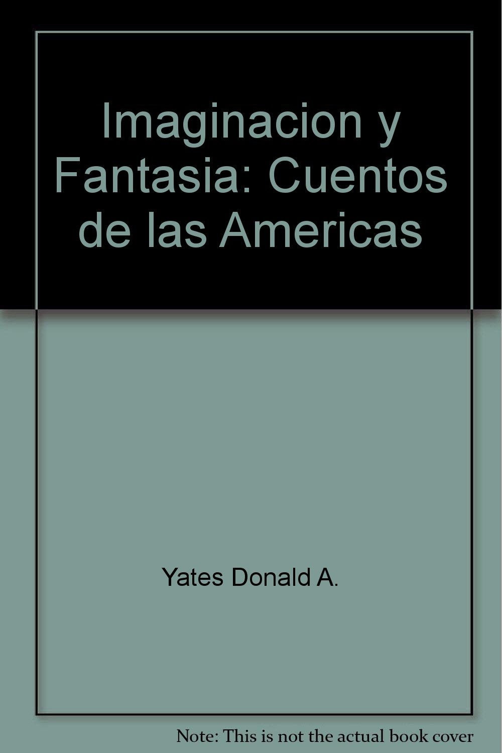 Imaginacion y Fantasia: Cuentos de las Americas - 5727