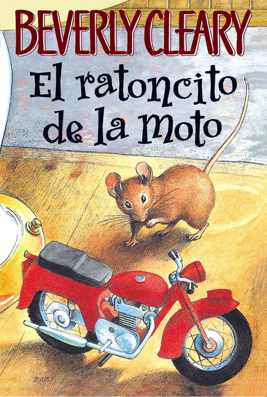 El ratoncito de la moto (The Mouse and the Motorcycle, Spanish Edition) - 6382
