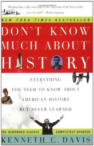 Don't Know Much About History: Everything You Need to Know About American History but Never Learned - 6138