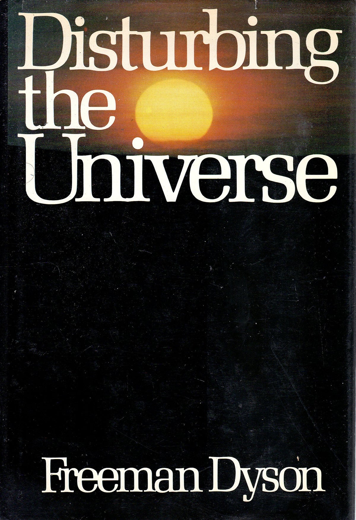 Disturbing The Universe