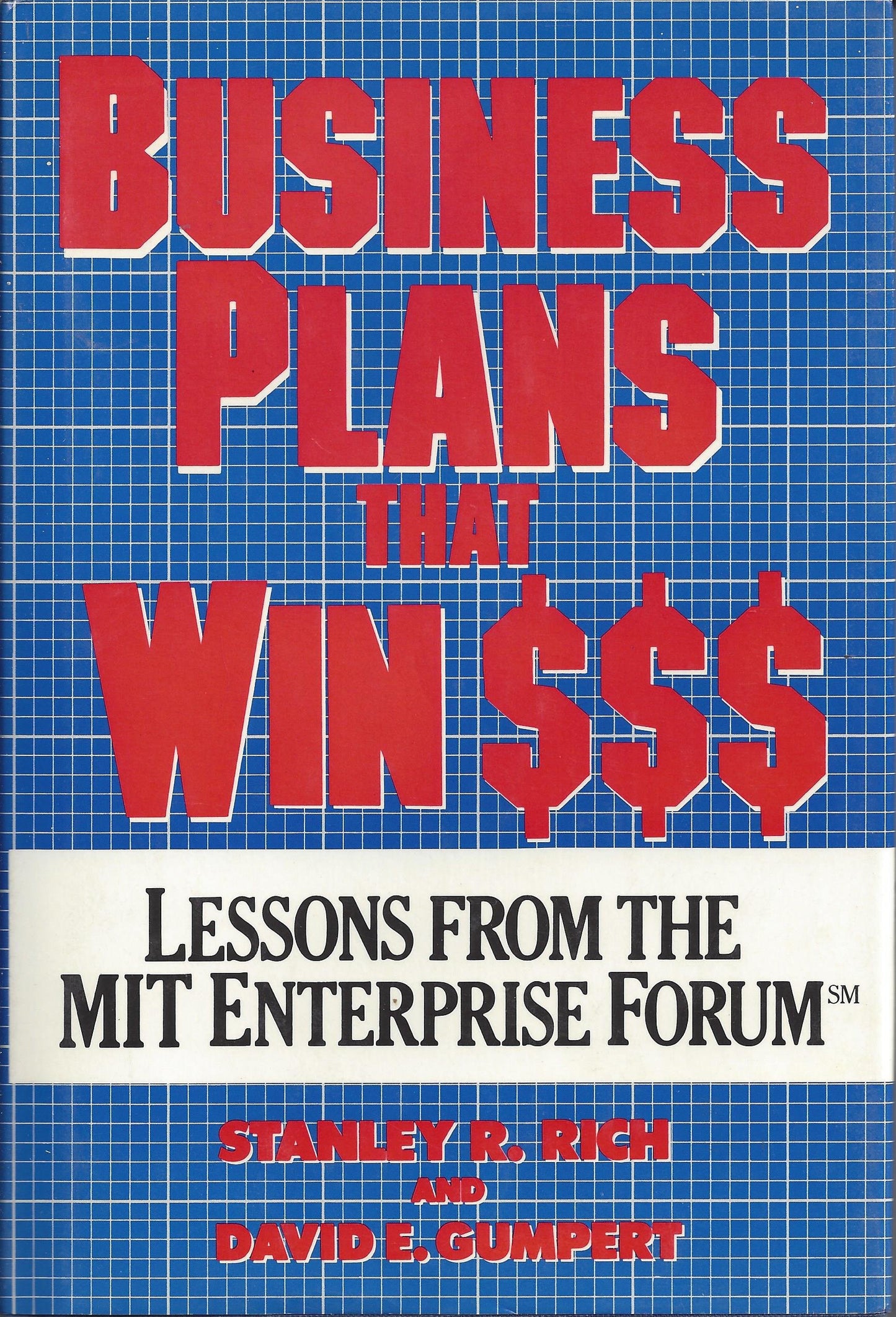 Business Plans That Win $$$, Lessons From the MIT Enterprise Forum