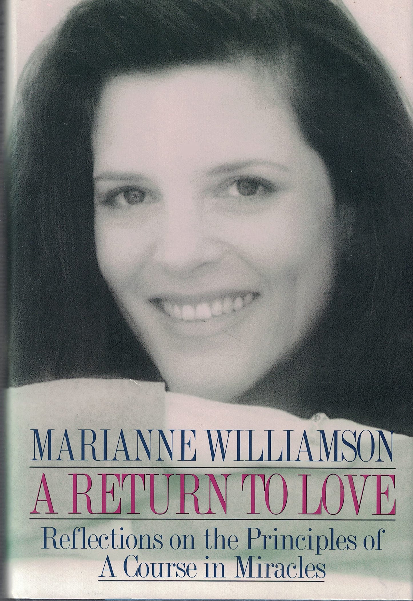 Return to Love: Reflections on the Principles of a Course in Miracles - 7730