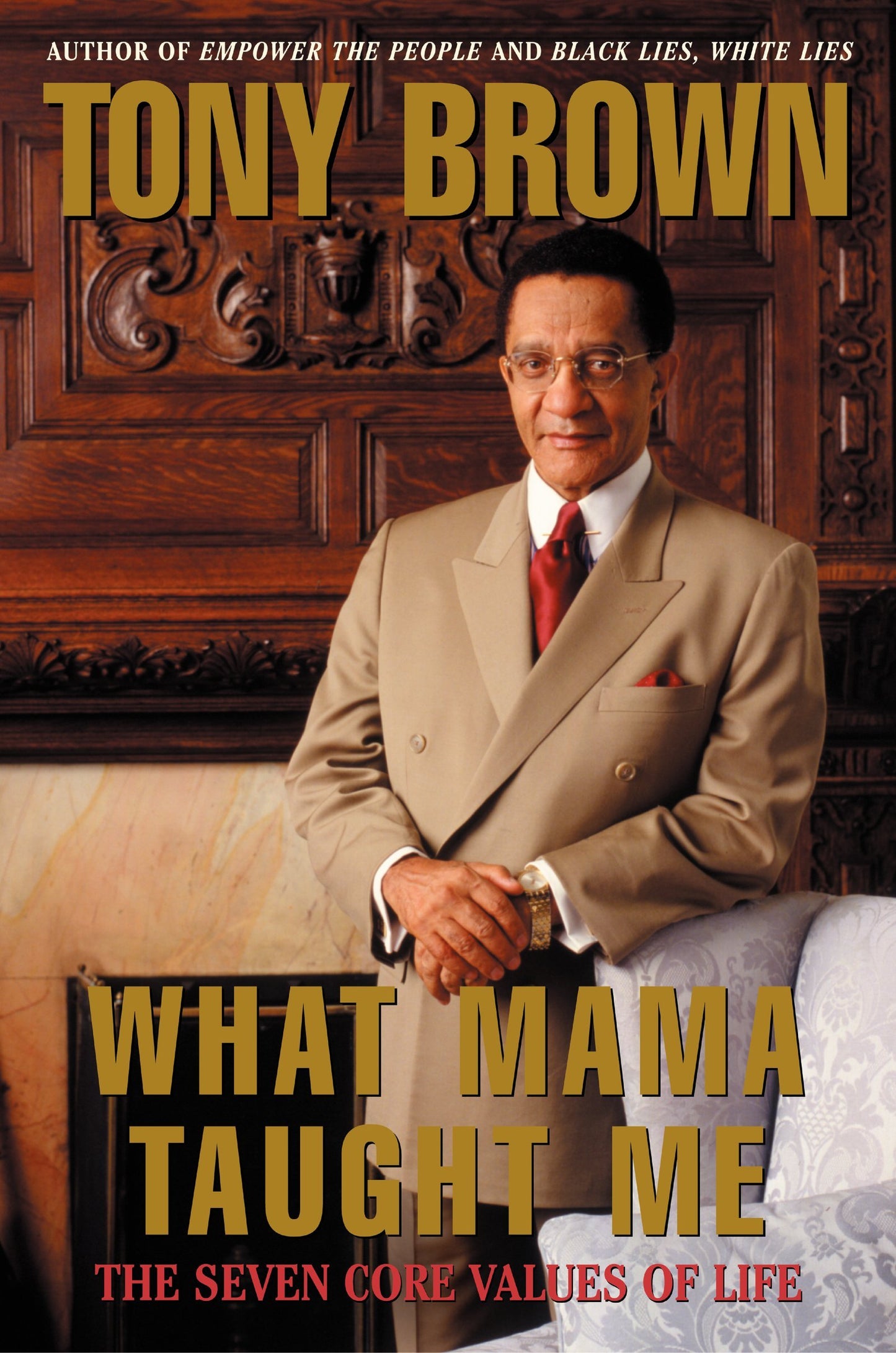 What Mama Taught Me: The Seven Core Values of Life