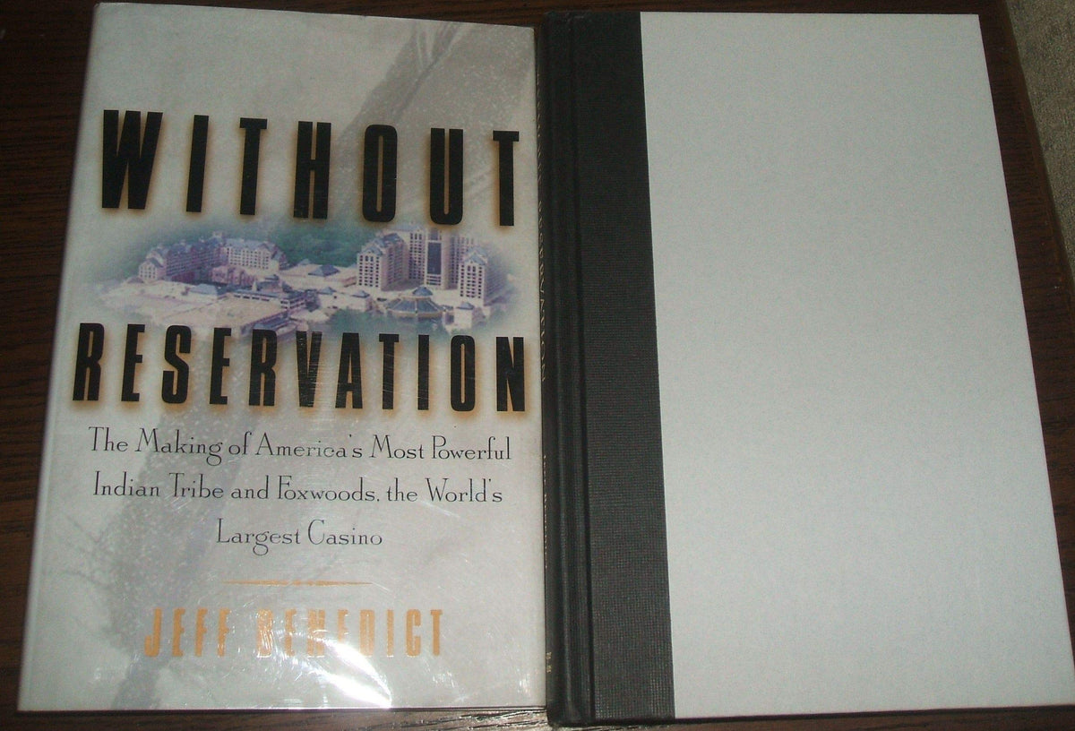 Without Reservation: The Making of America's Most Powerful Indian Tribe and Foxwoods the World's Largest Casino