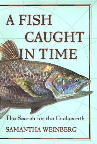 A Fish Caught in Time : The Search for the Coelacanth - 2309