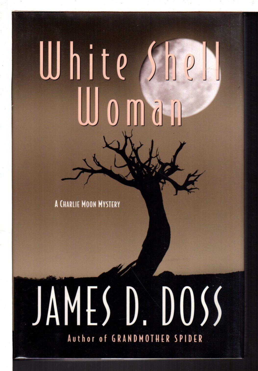 White Shell Woman: A Charlie Moon Mystery