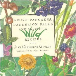 Acorn Pancakes, Dandelion Salad and 38 Other Wild Recipes - 2839