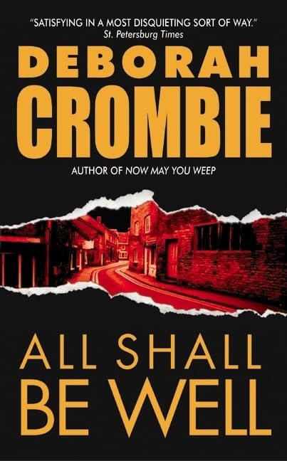 All Shall Be Well: A Gripping British Mystery and Scotland Yard Crime Novel About Murder and Mercy (Duncan Kincaid/Gemma James Novels, 2)