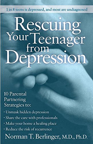 Rescuing Your Teenager from Depression