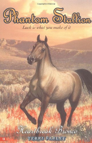 Heartbreak Bronco (Phantom Stallion, No. 13)