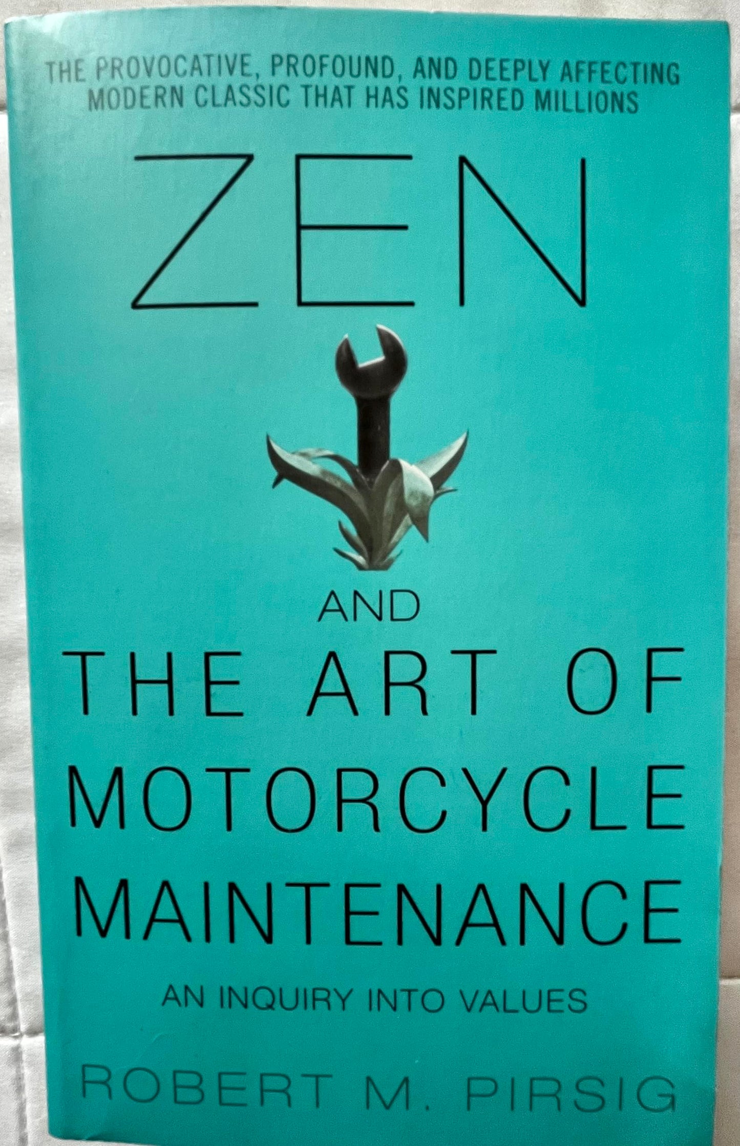 Zen and the Art of Motorcycle Maintenance: An Inquiry into Values - 6380