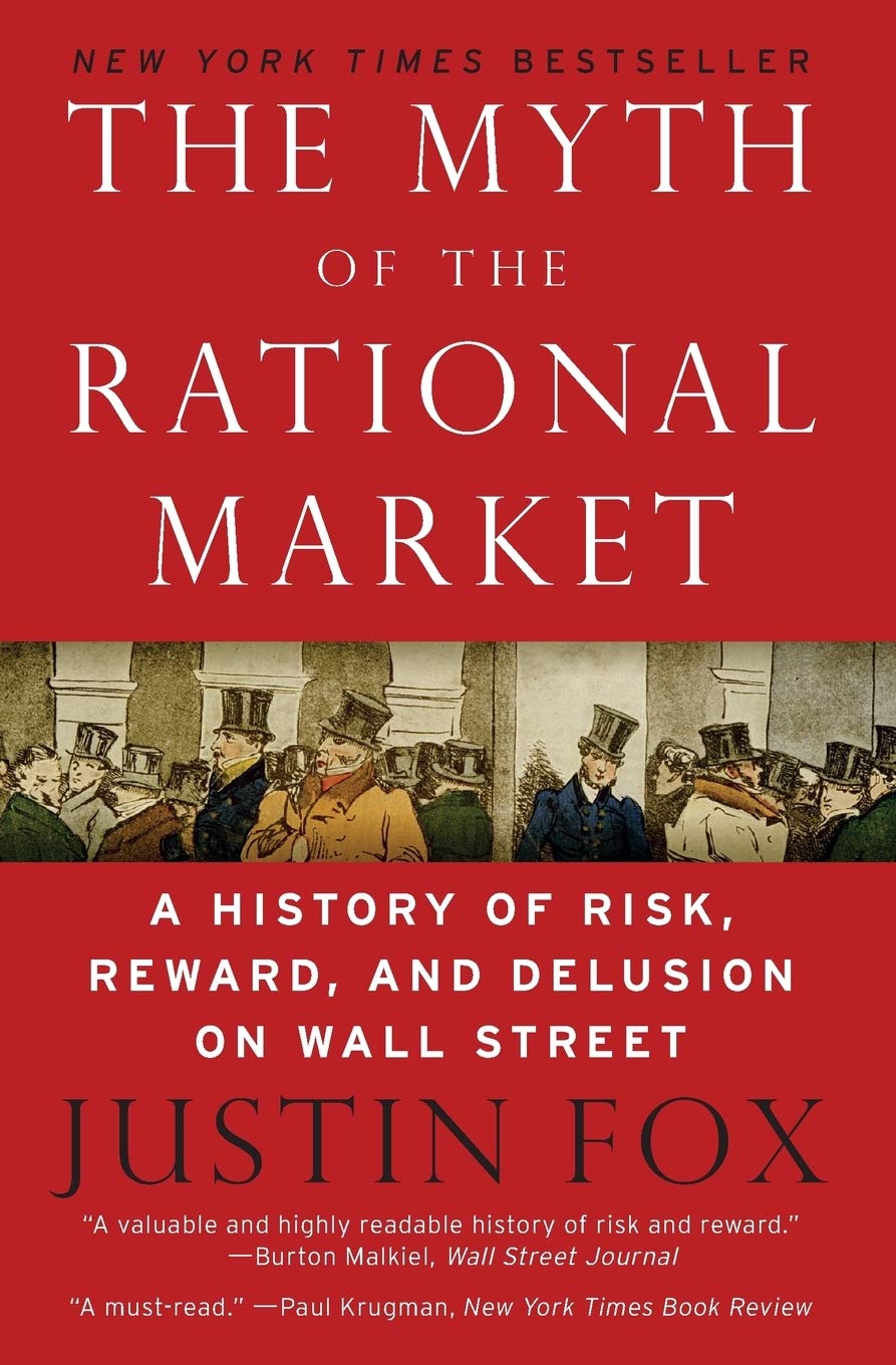 The Myth of the Rational Market: A History of Risk, Reward, and Delusion on Wall Street - 9046