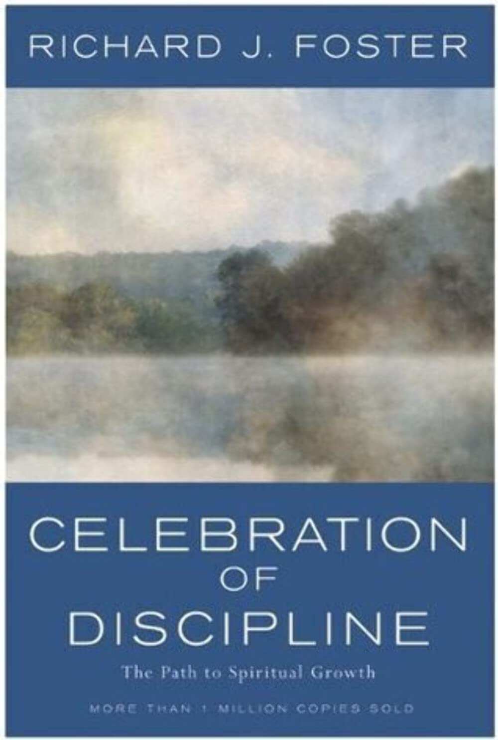 CELEBRATION OF DISCIPLINE: THE P