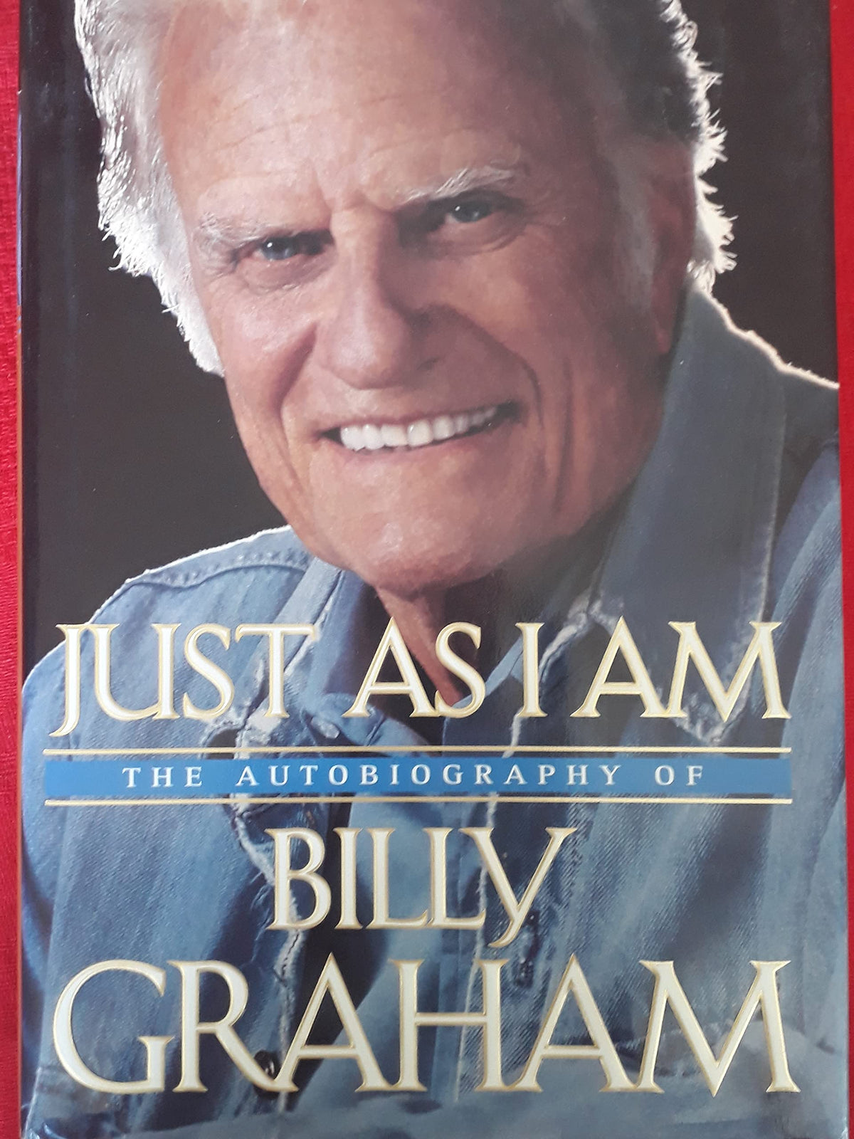 Just As I Am: The Autobiography of Billy Graham