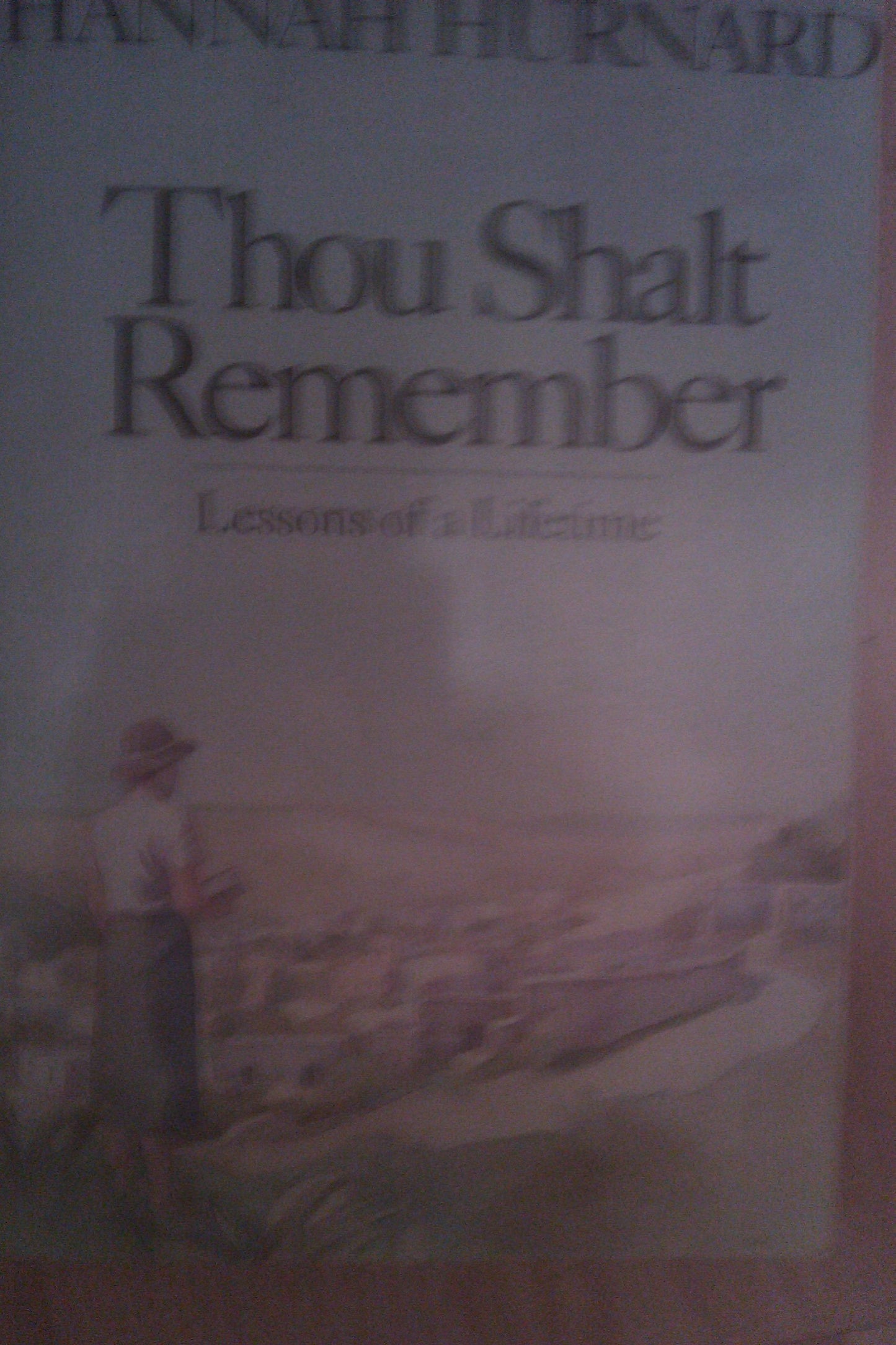 Thou Shalt Remember: Lessons of a Lifetime - 276