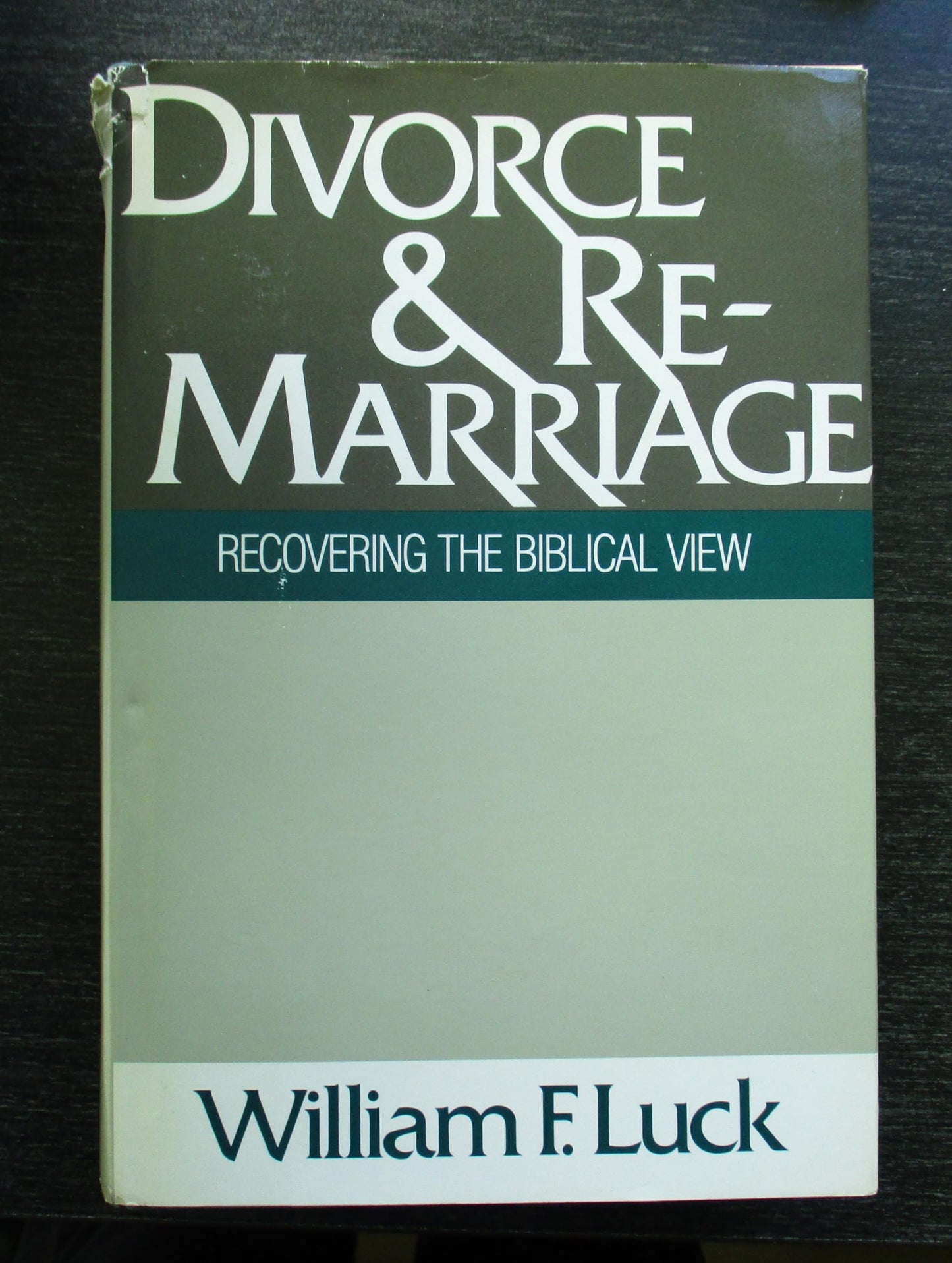 Divorce and remarriage: Recovering the biblical view