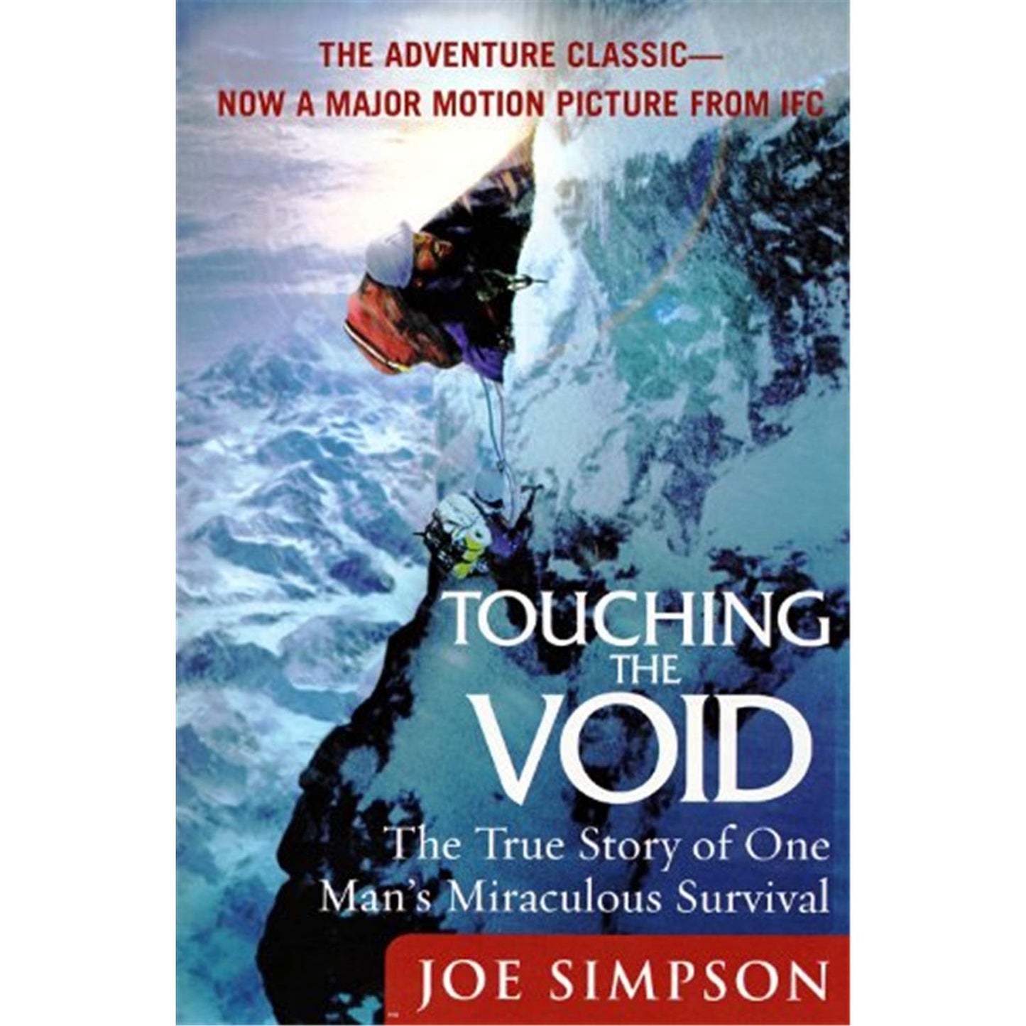 Touching the Void: The True Story of One Man's Miraculous Survival - 7401
