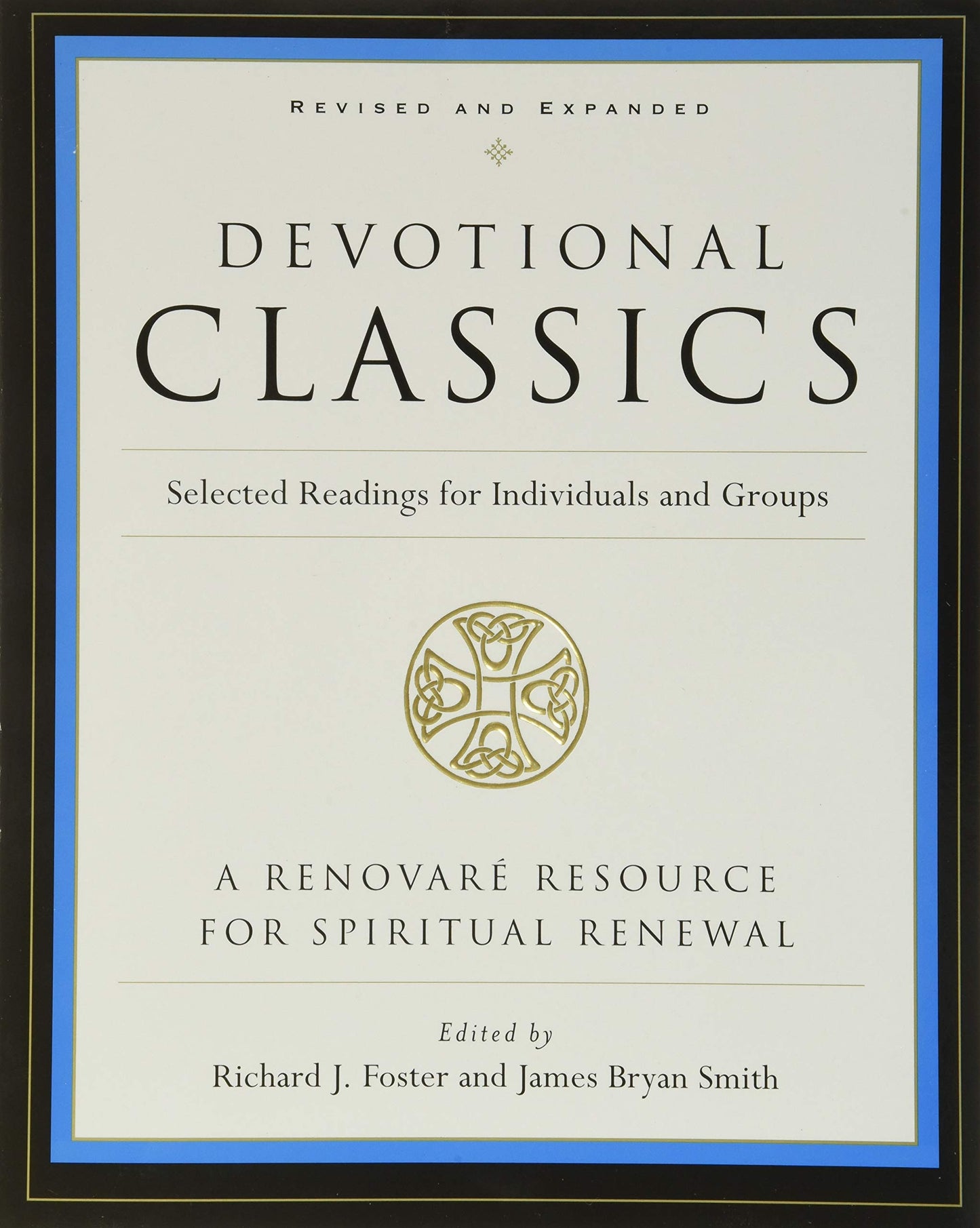 Devotional Classics: Revised Edition: Selected Readings for Individuals and Groups - 6565