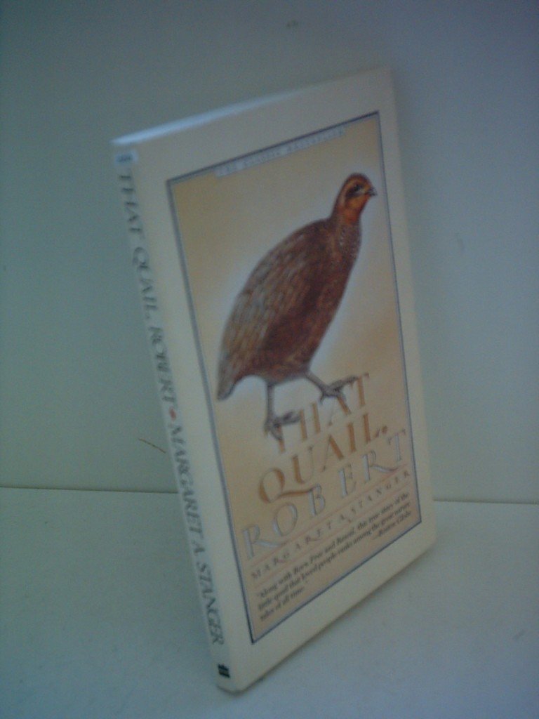 That Quail, Robert