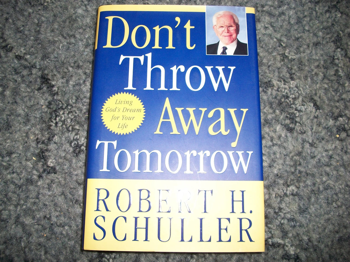 Don't Throw Away Tomorrow - Crystal Cathedral Edition