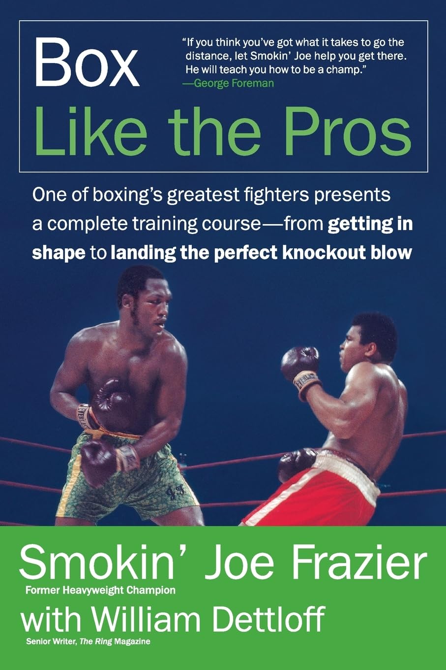 Box Like the Pros: World Champion Smokin' Joe Frazier's Complete Insider's Guide