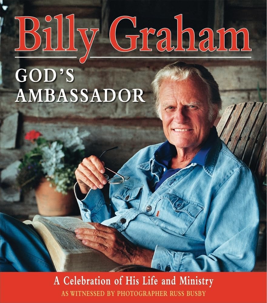 BILLY GRAHAM, GOD'S AMBASSADOR: