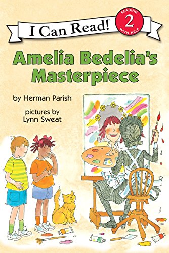 Amelia Bedelia's Masterpiece: A Funny Picture Book for Kids (Ages 4-8) About Museum Mix-Ups and Heroism (I Can Read Level 2)