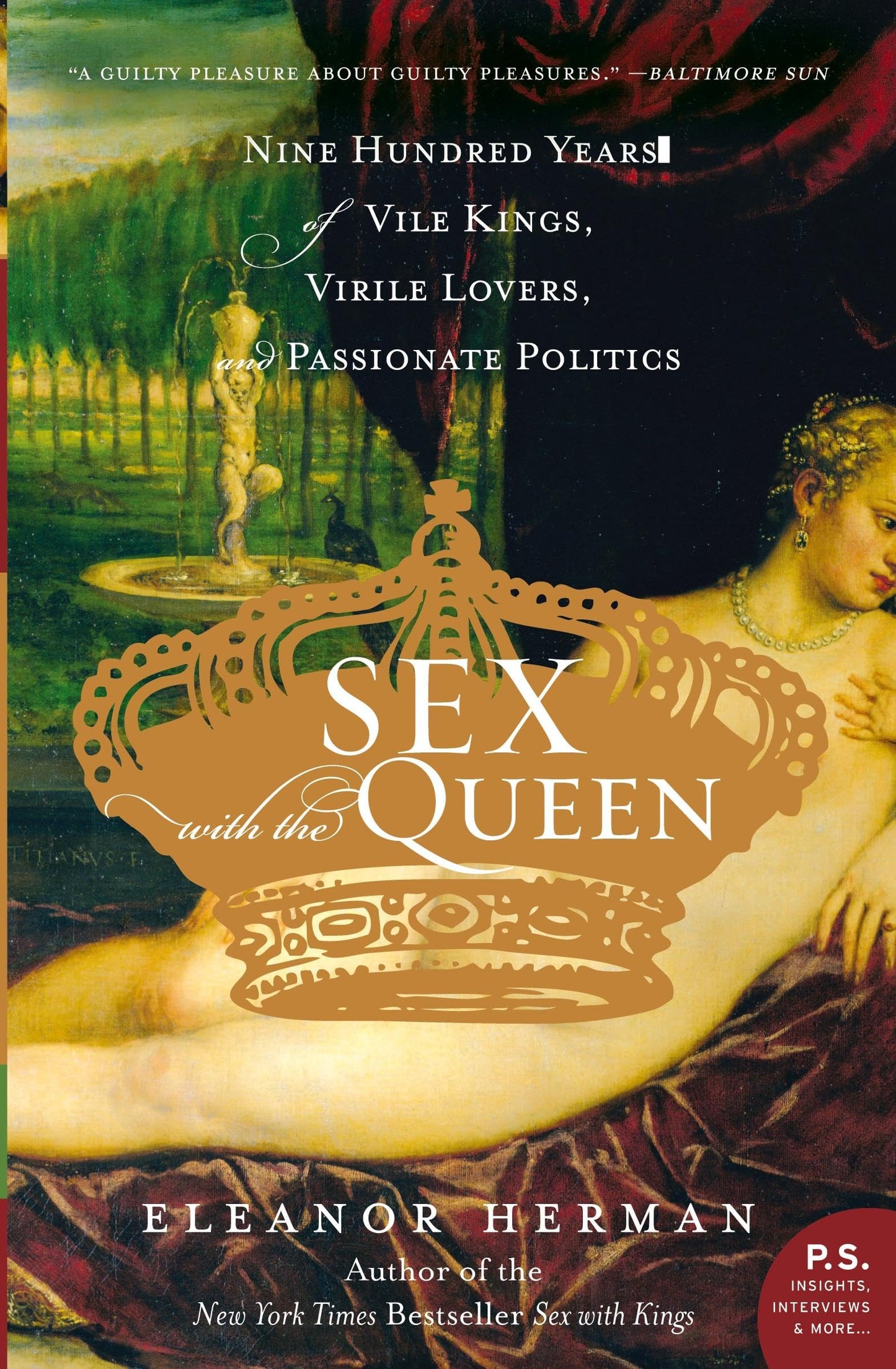 Sex with the Queen: 900 Years of Vile Kings, Virile Lovers, and Passionate Politics