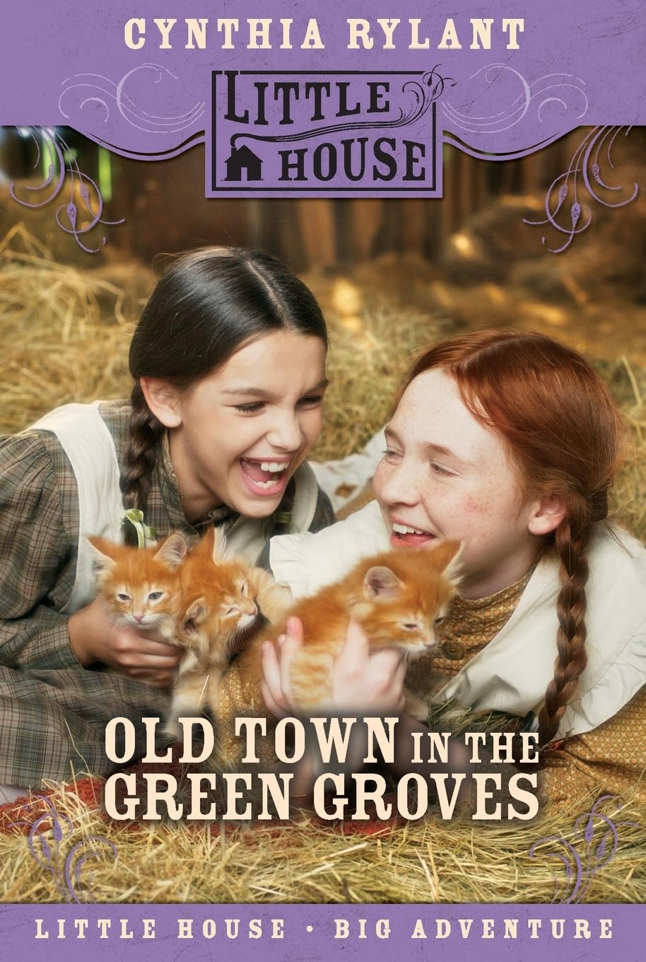 Old Town in the Green Groves: An Ingalls Family Pioneer Adventure from the Little House Series for Kids (Ages 8-12)