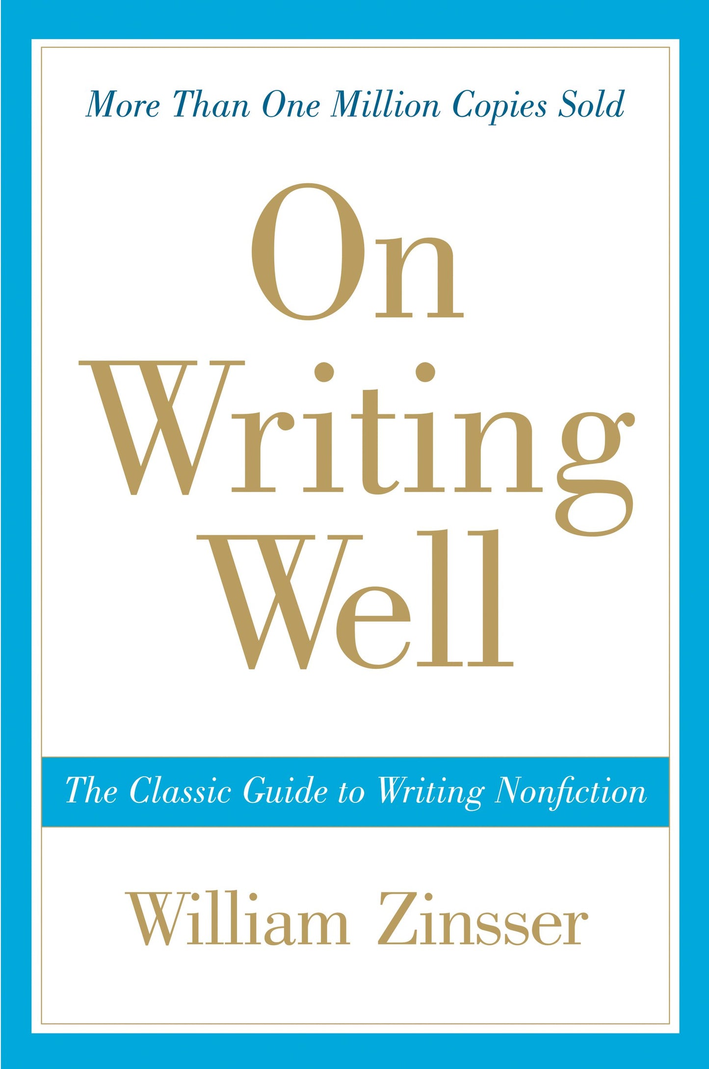 On Writing Well: The Classic Guide to Writing Nonfiction - 8077