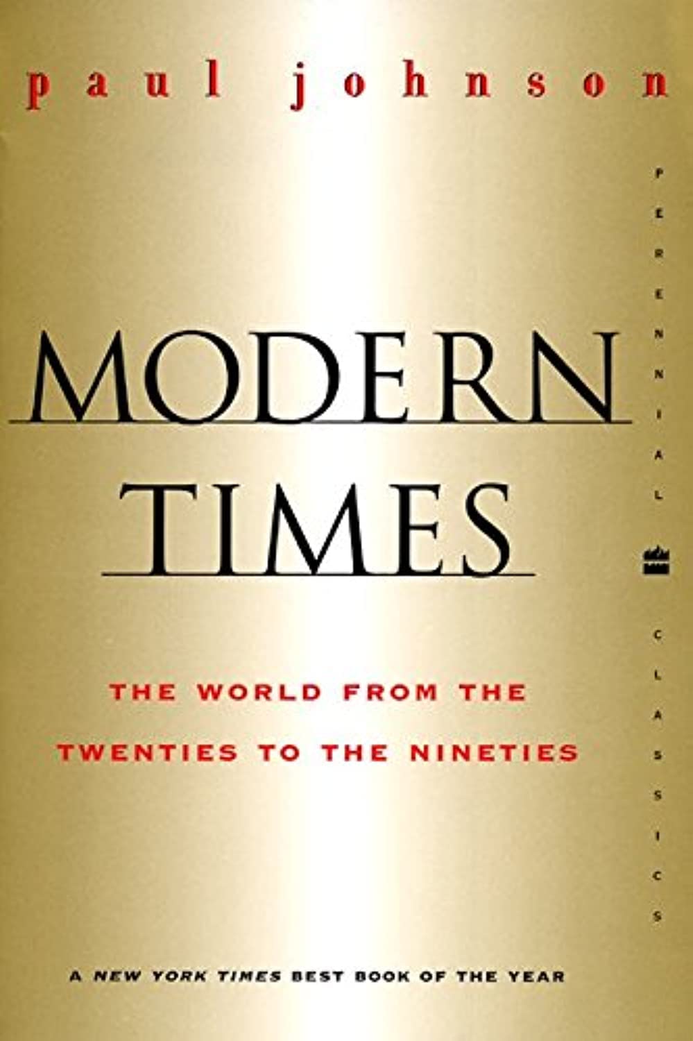 Modern Times Revised Edition: The World from the Twenties to the Nineties (Perennial Classics) - 5659
