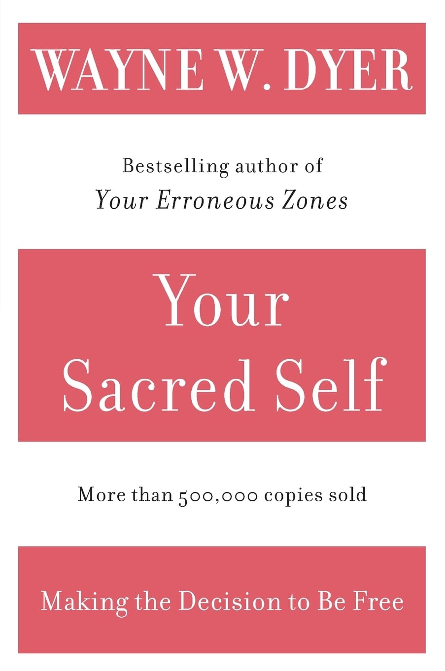 Your Sacred Self: Making the Decision to Be Free - 454