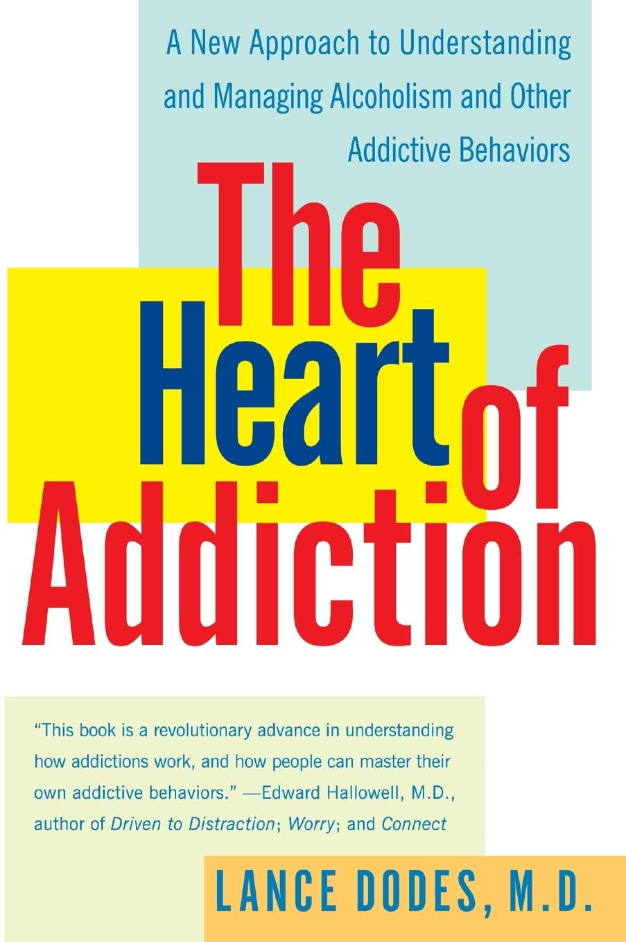 The Heart of Addiction: A New Approach to Understanding and Managing Alcoholism and Other Addictive Behaviors - 2054