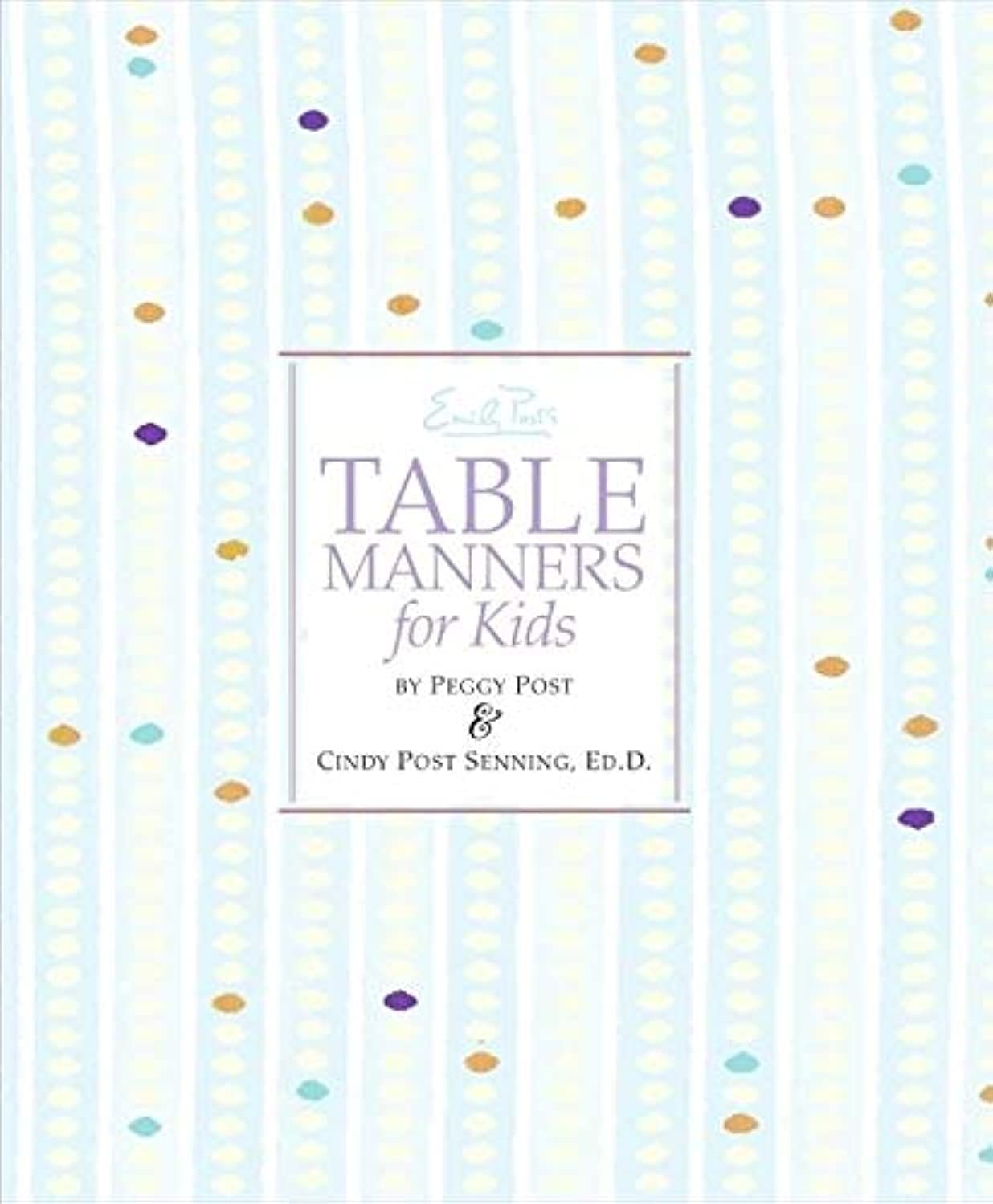 Emily Post's Table Manners for Kids - 5628