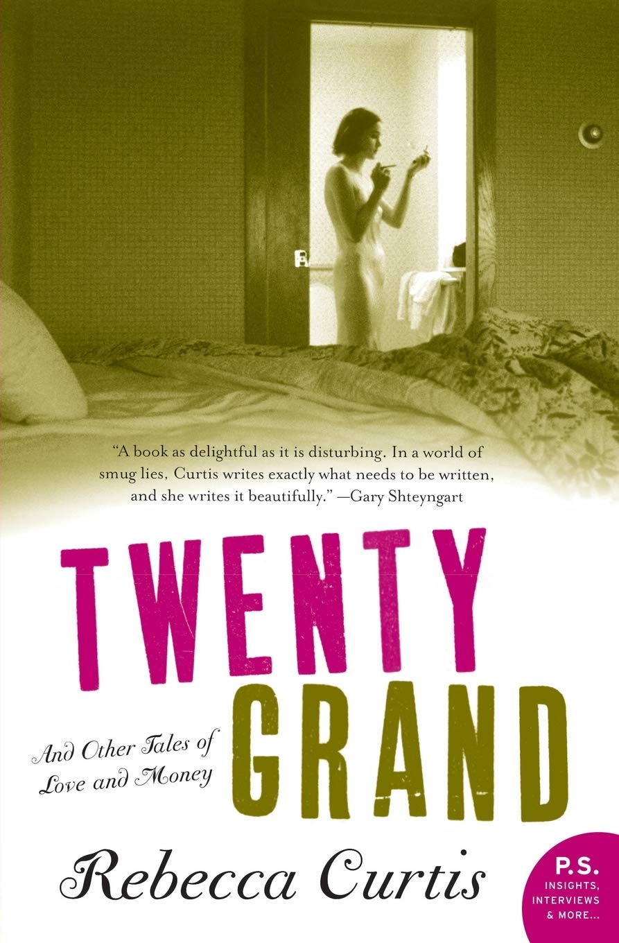 Twenty Grand: Provocative and Poignant Stories of Betrayal, Desire, and Wicked Humor (P.S.)