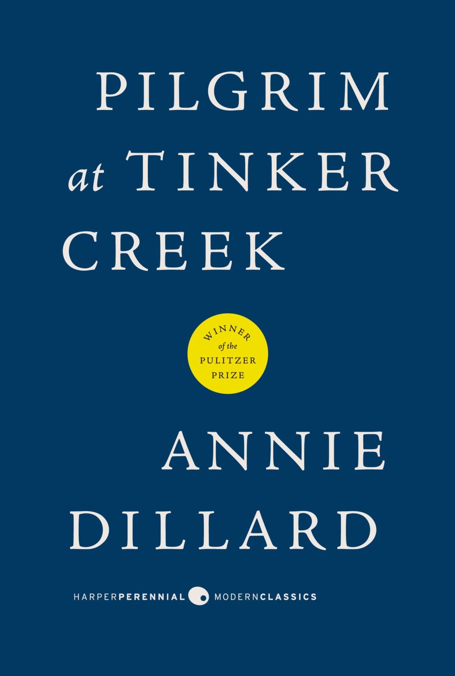 Pilgrim at Tinker Creek (Harper Perennial Modern Classics) - 948