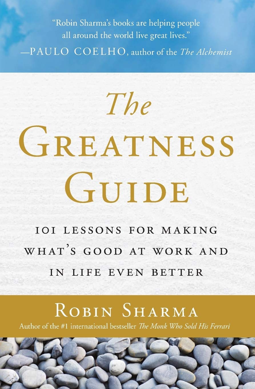 The Greatness Guide: 101 Lessons for Making What’s Good at Work and in Life Even Better