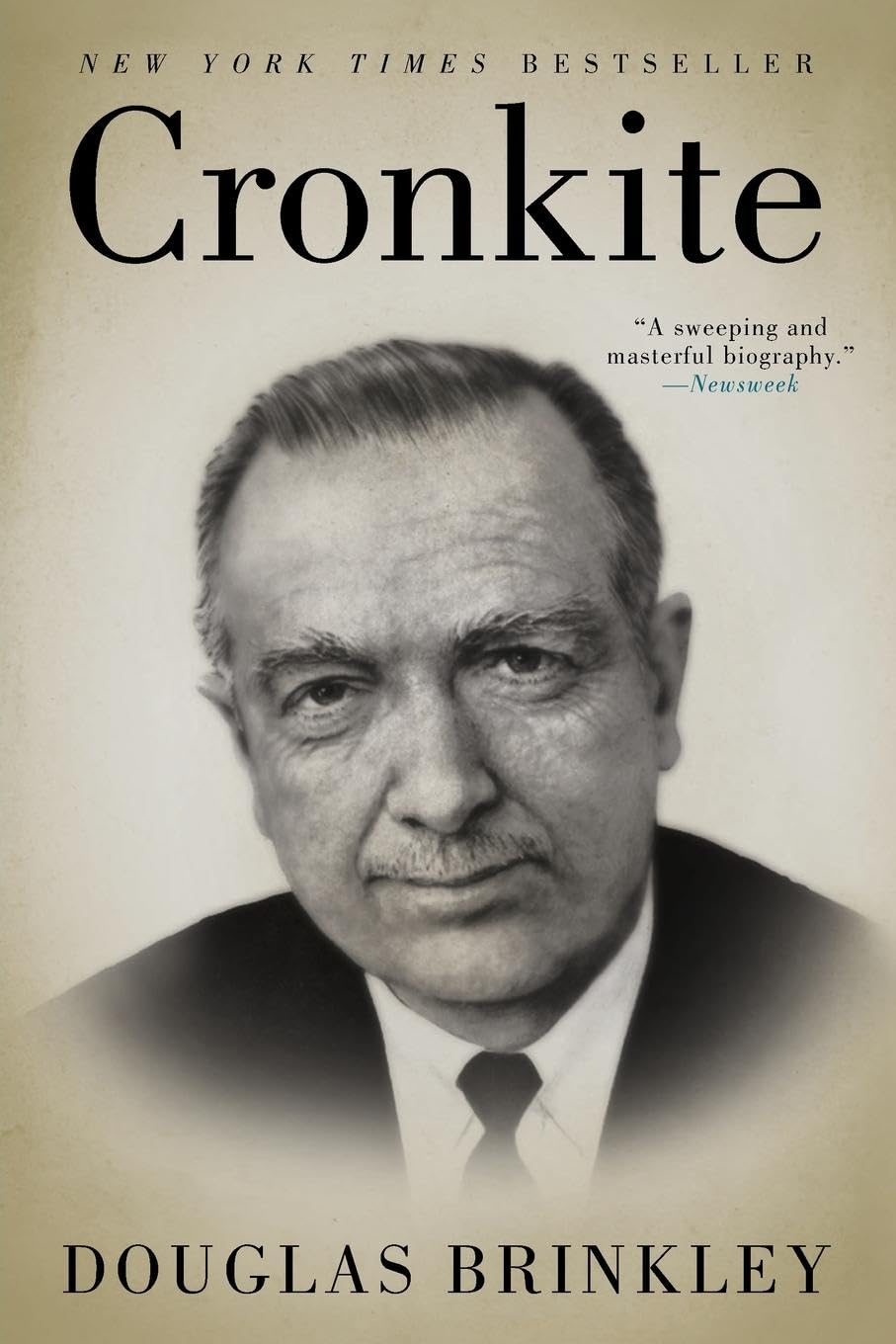 Cronkite: The Definitive Biography of the Legendary News Anchor Who Shaped American Journalism