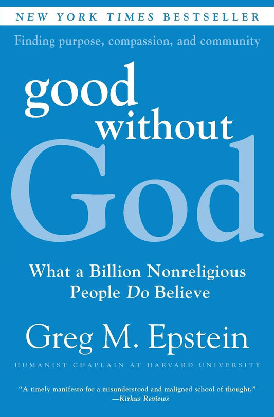 Good Without God: What a Billion Nonreligious People Do Believe - 5874