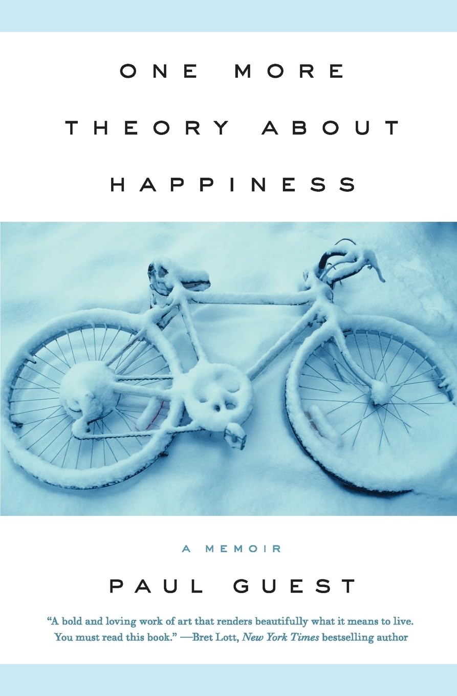 One More Theory About Happiness: A Memoir – An Honest, Searing Story of a Quadriplegic Poet's Search for Independence, Love, and Life