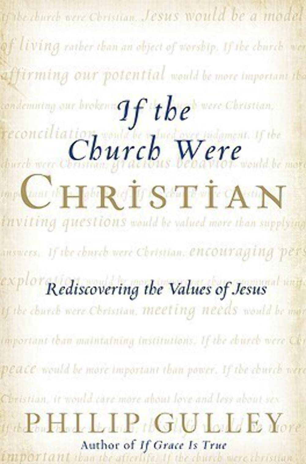 If the Church Were Christian: Rediscovering the Values of Jesus - 7424