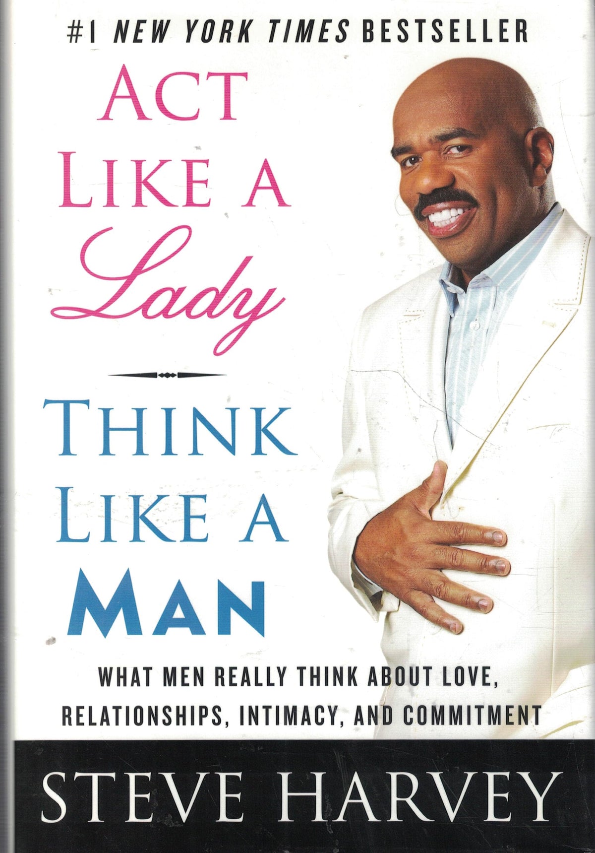 ACT LIKE A LADY, THINK LIKE A MA