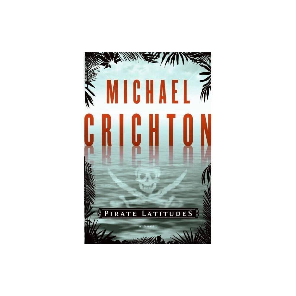 PIRATE LATITUDES: A NOVEL - 559